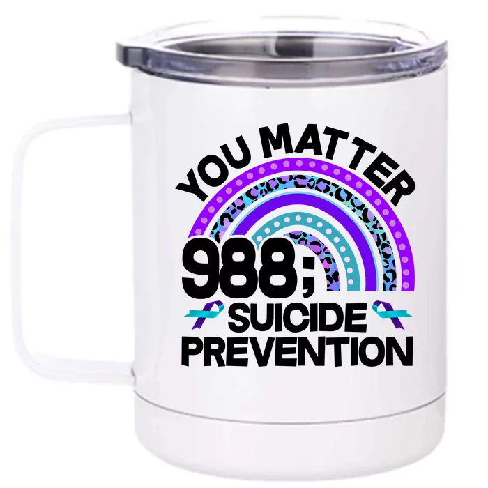 You Matter 988 Semicolon Suicide Prevention Front & Back 12oz Stainless Steel Tumbler Cup