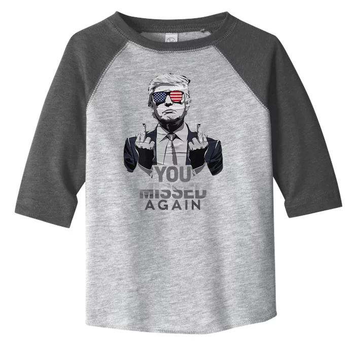 You Missed Again You Missed 2.0 Us Flag 2024 Toddler Fine Jersey T-Shirt