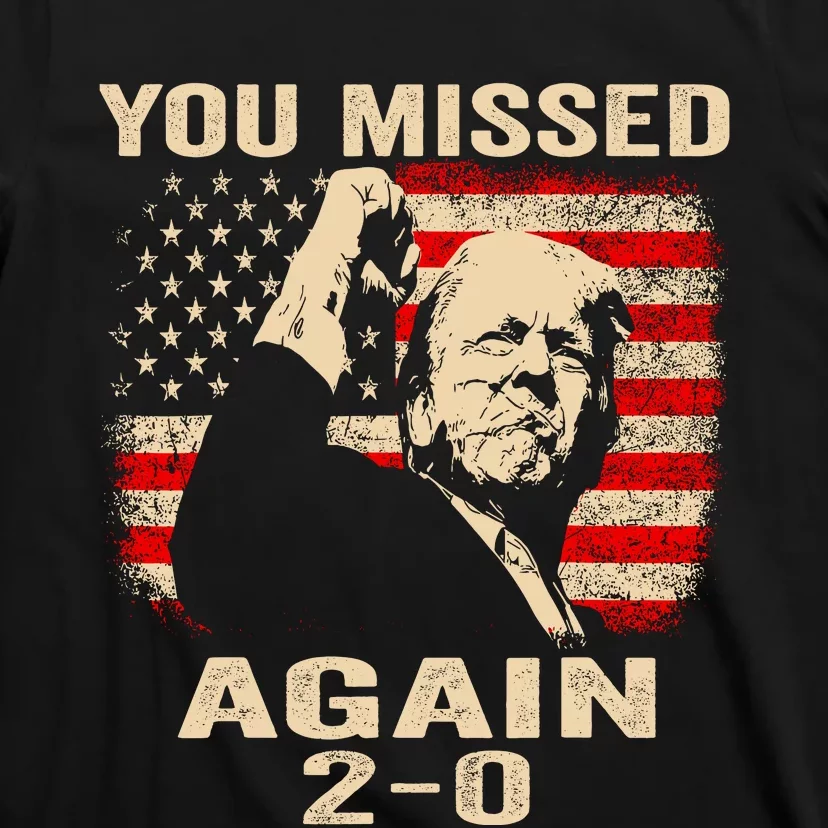 You Missed Again T-Shirt