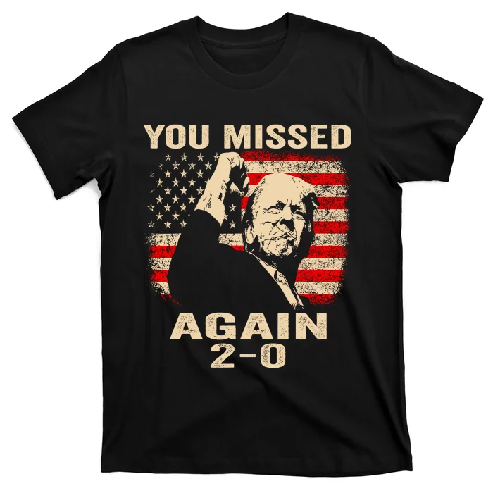 You Missed Again T-Shirt