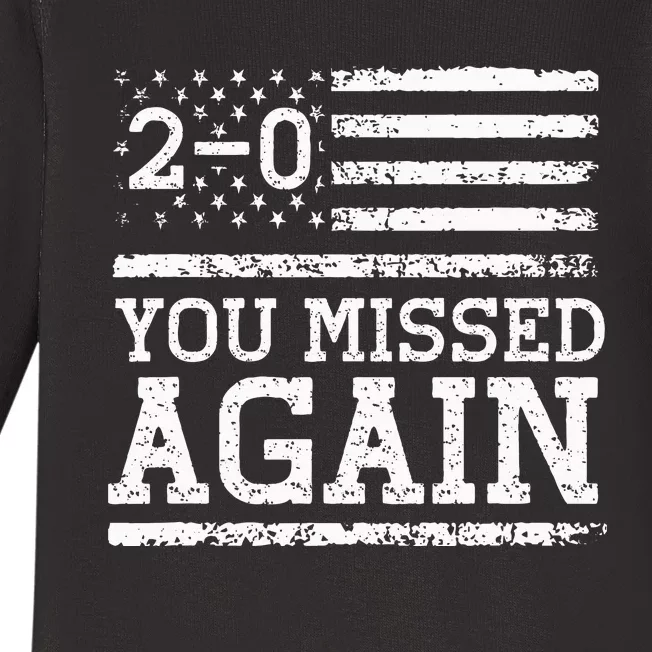 You Missed Again American Flag You Missed 20 Baby Long Sleeve Bodysuit