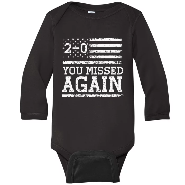 You Missed Again American Flag You Missed 20 Baby Long Sleeve Bodysuit