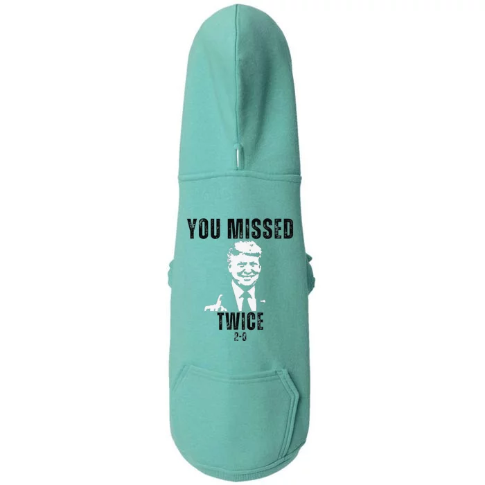 You Missed Again You Missed Me Twice Shot Republican Pro Doggie 3-End Fleece Hoodie