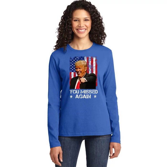 You Missed Again Trump 2024 Usa Flag Ladies Long Sleeve Shirt