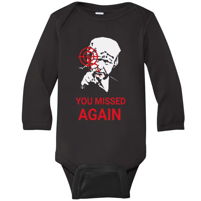 You Missed Again Donald Trump Baby Long Sleeve Bodysuit