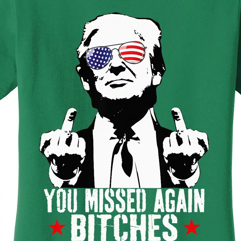 You Missed Again Bitches Women's T-Shirt