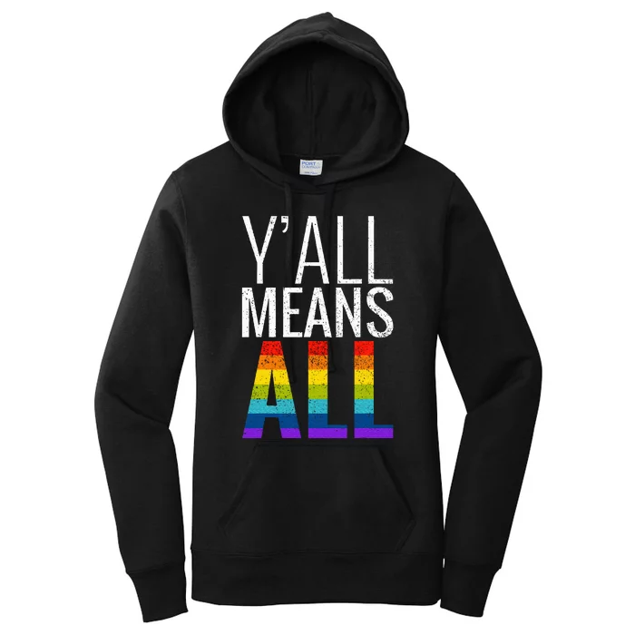 Yall Means All Lgbt G.A.Y Lesbian Pride Parade Women's Pullover Hoodie