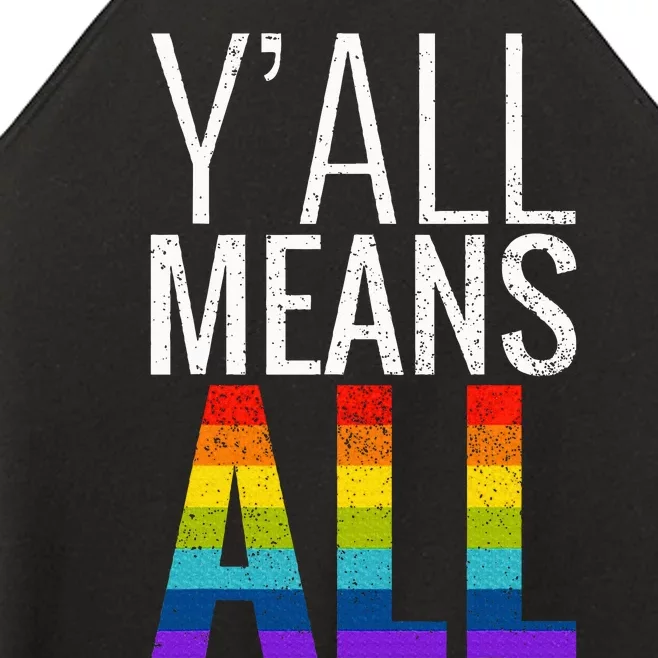 Yall Means All Lgbt G.A.Y Lesbian Pride Parade Women’s Perfect Tri Rocker Tank