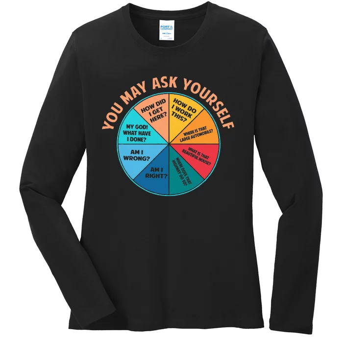 You May Ask Yourself Once In A Lifetime Pie Chart Ladies Long Sleeve Shirt