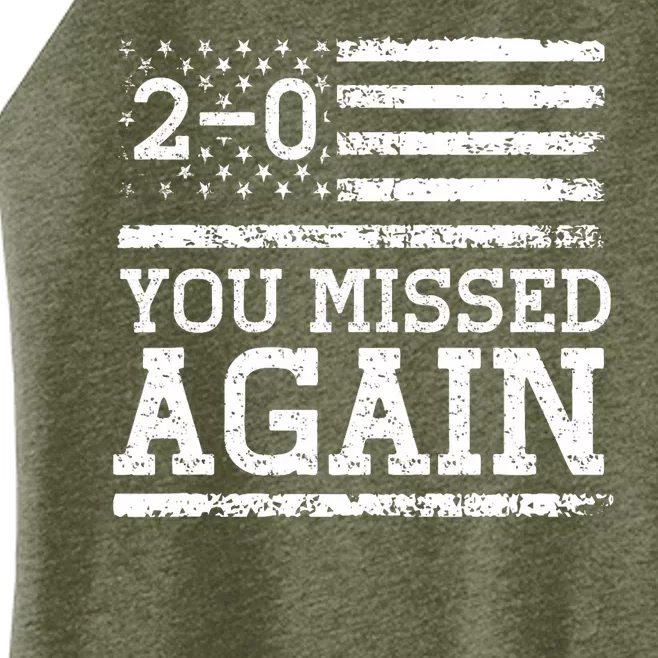 You Missed Again Shirts American Flag You Missed 2 0 Women’s Perfect Tri Rocker Tank