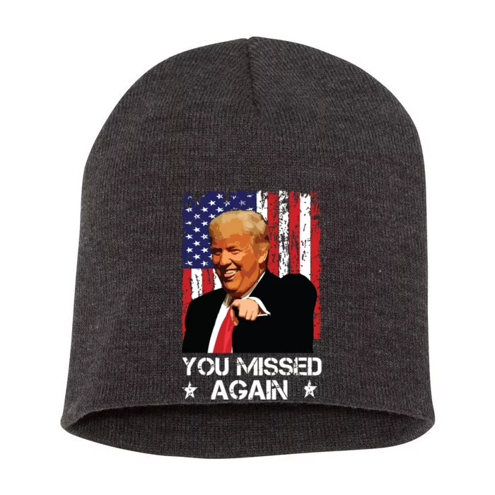 You Missed Again Trump 2024 Usa Flag Short Acrylic Beanie