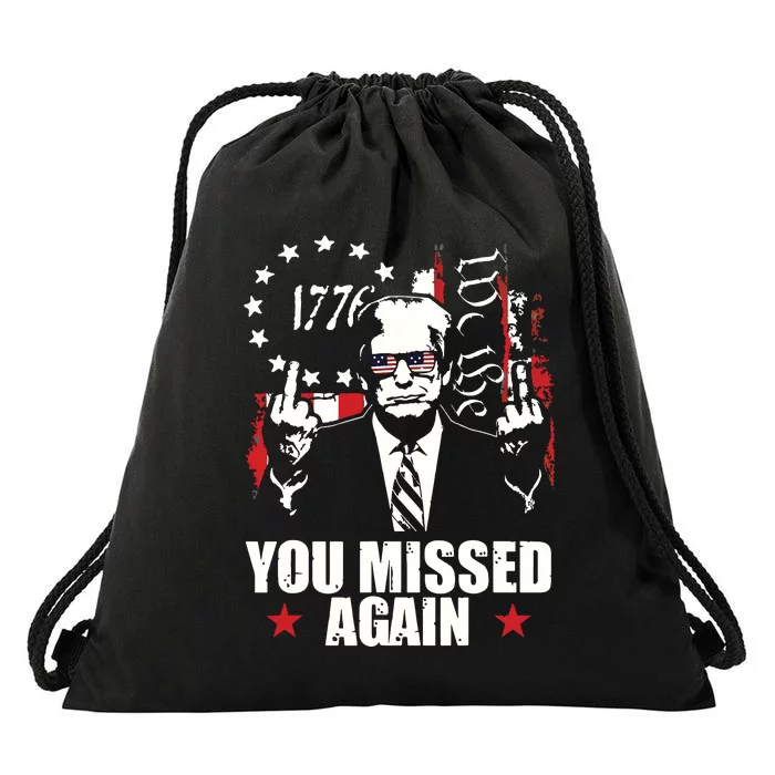 You Missed Again You Missed Drawstring Bag