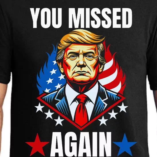 You Missed Again Trump 2024 Election Pajama Set