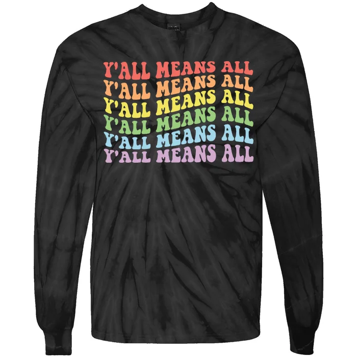 YAll Means All Lgbt Tie-Dye Long Sleeve Shirt