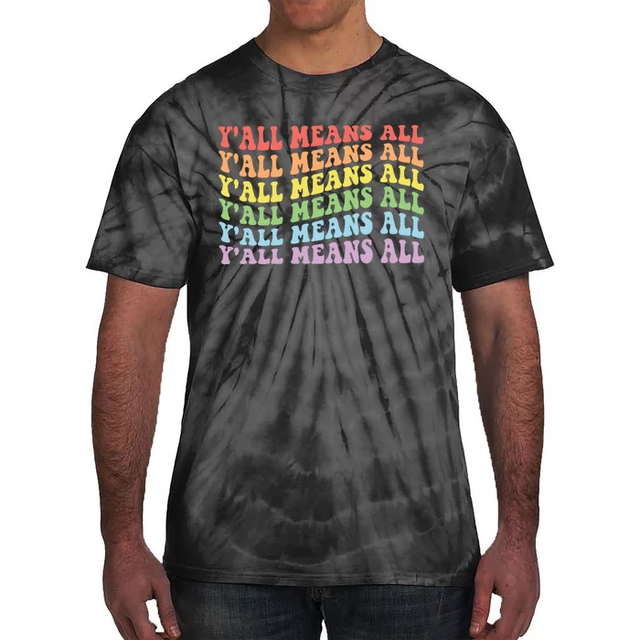 YAll Means All Lgbt Tie-Dye T-Shirt