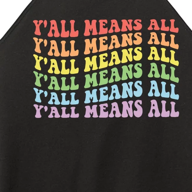 YAll Means All Lgbt Women’s Perfect Tri Rocker Tank