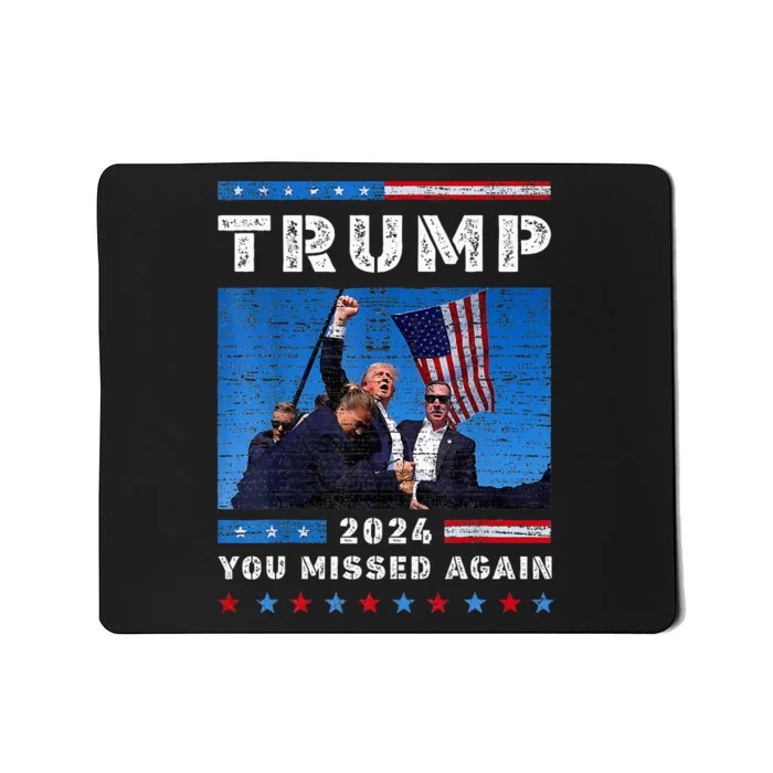 You Missed Again President Trump Political 2024 Mousepad