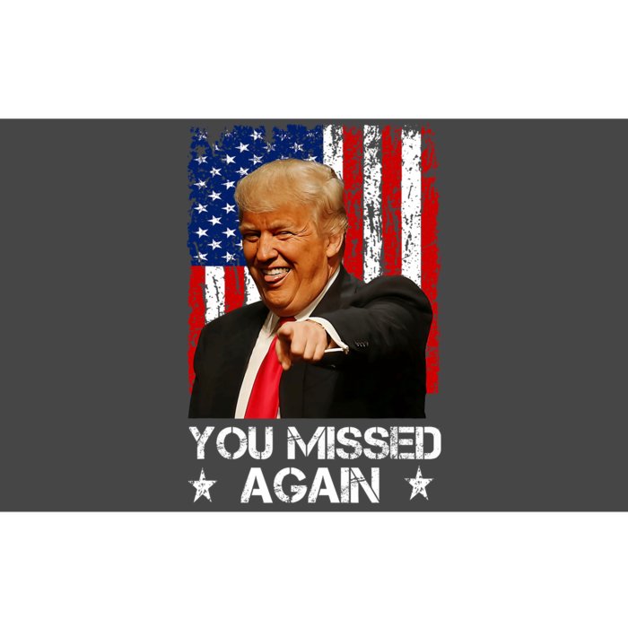 You Missed Again Trump 2024 Usa Flag Bumper Sticker