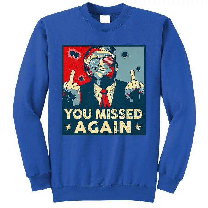 You Missed Again You Missed 2.0 Sweatshirt