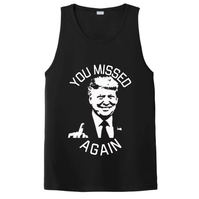 You Missed Again You Missed Performance Tank