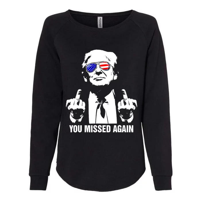 You Missed Again You Missed Womens California Wash Sweatshirt