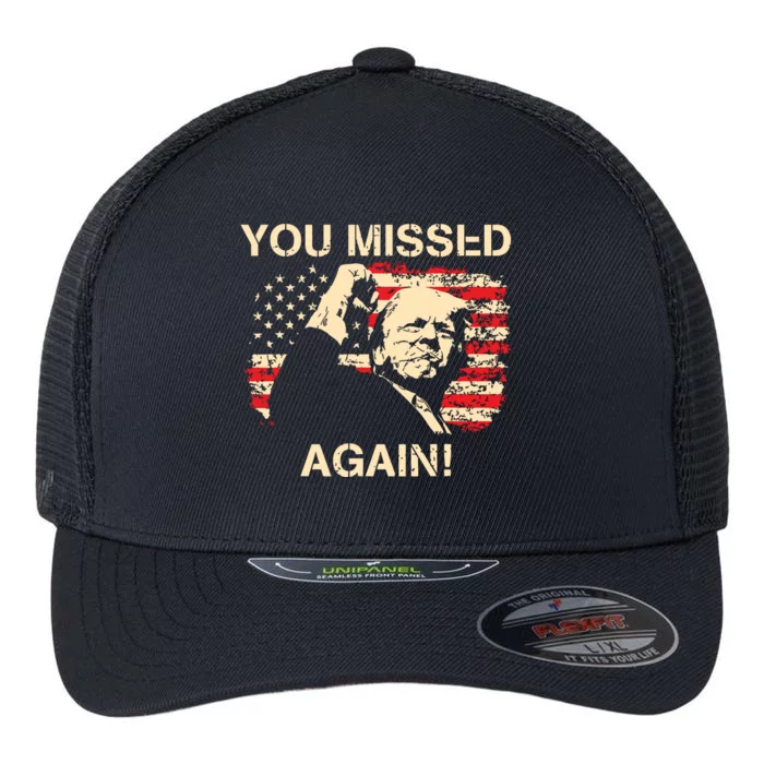 You Missed Again You Missed Flexfit Unipanel Trucker Cap