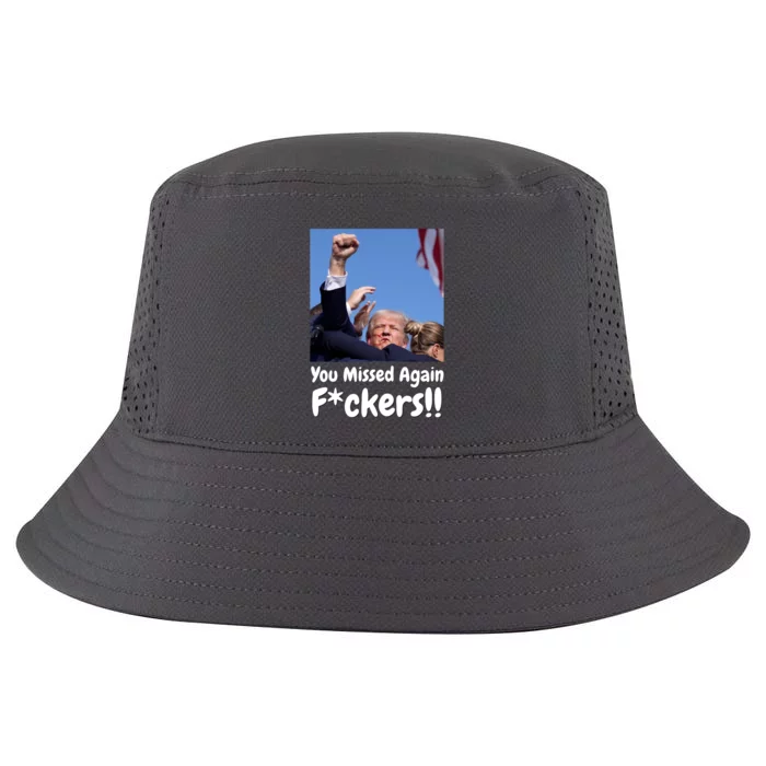 You Missed Again Fvckers Cool Comfort Performance Bucket Hat