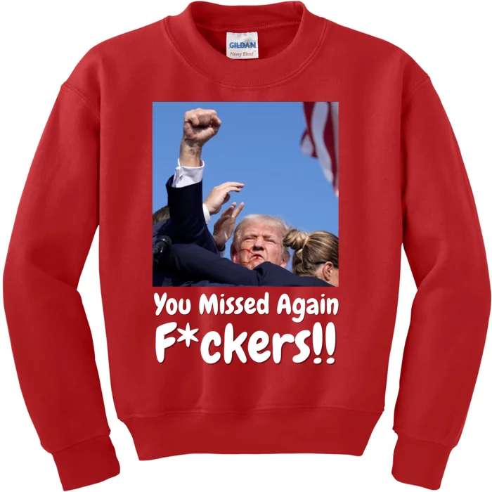 You Missed Again Fvckers Kids Sweatshirt