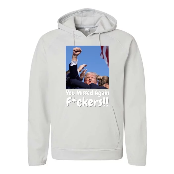 You Missed Again Fvckers Performance Fleece Hoodie