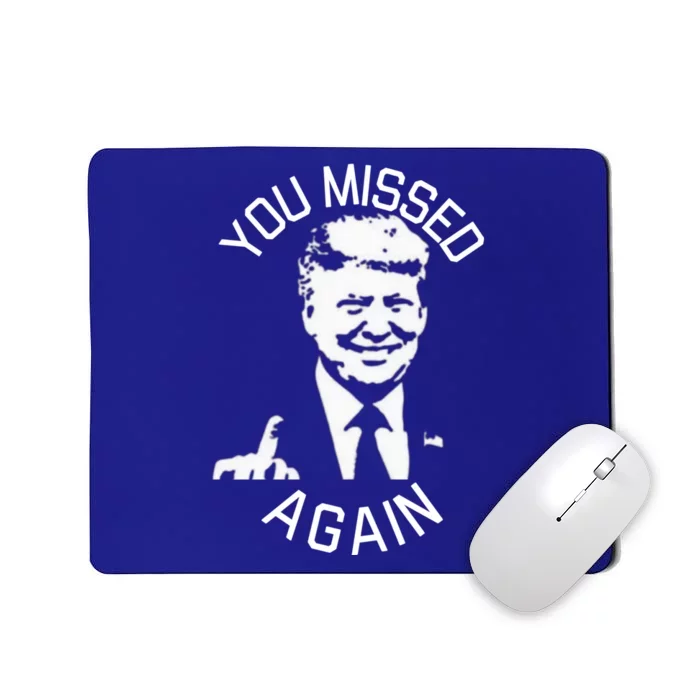 You Missed Again Fvckers Mousepad