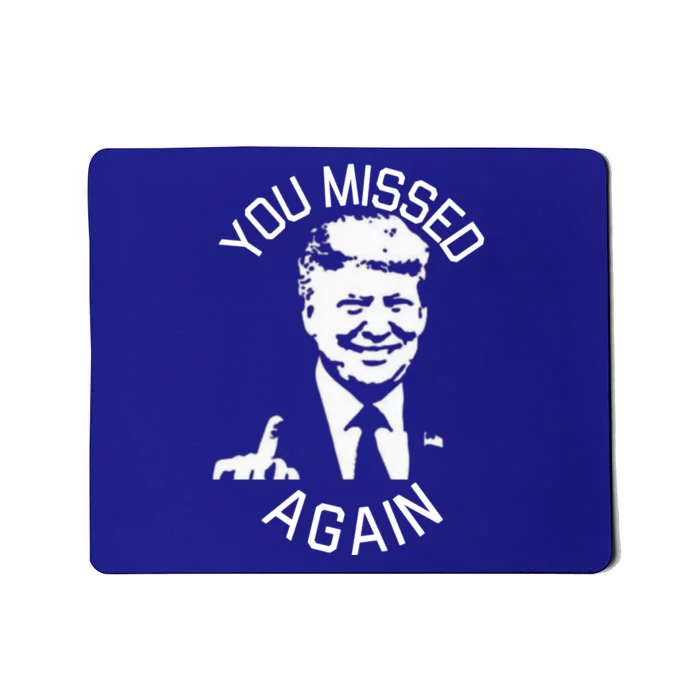 You Missed Again Fvckers Mousepad