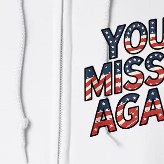 You Missed Again Full Zip Hoodie