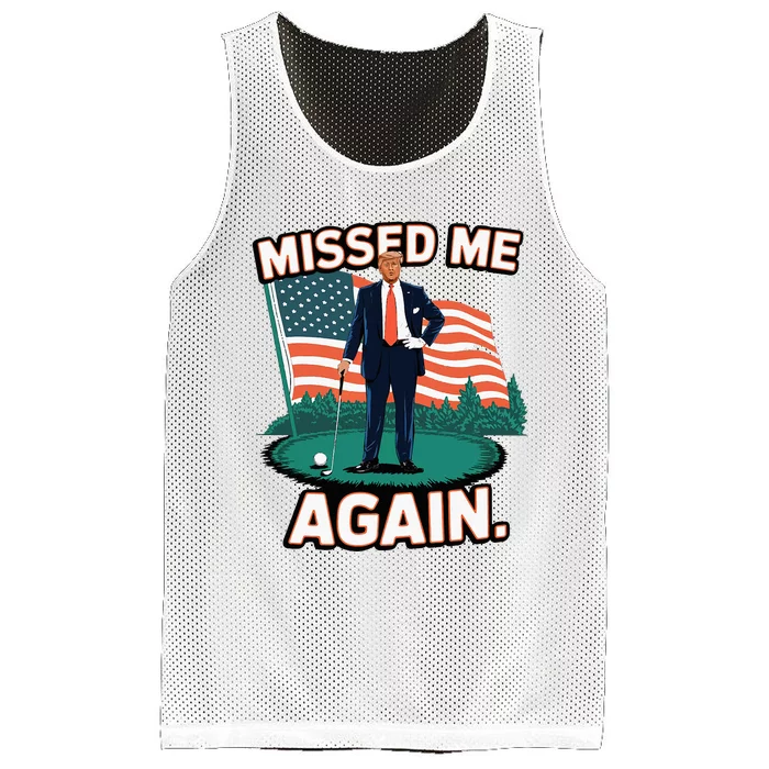 You Missed Again Missed Me Again Trump Golf 2024 Mesh Reversible Basketball Jersey Tank