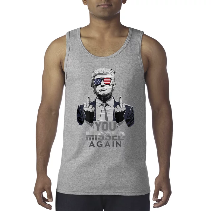 You Missed Again You Missed 2.0 Us Flag 2024 Election Tank Top