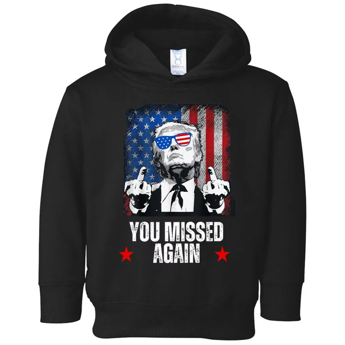 You Missed Again Trump 2024 Us President American Flag Toddler Hoodie