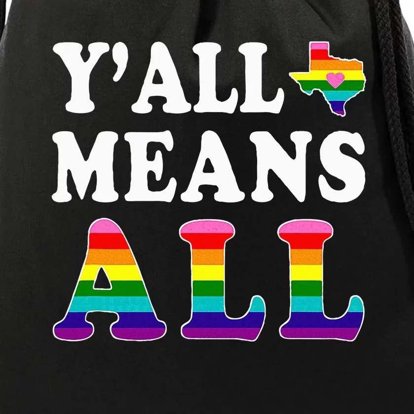 YAll Means All Texas Lgbt Pride Drawstring Bag