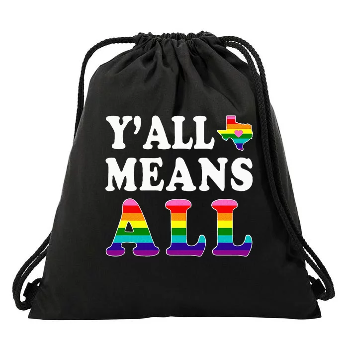 YAll Means All Texas Lgbt Pride Drawstring Bag