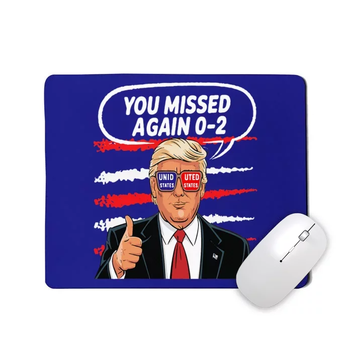 You Missed Again Trump 2024 Usa Flag Mousepad