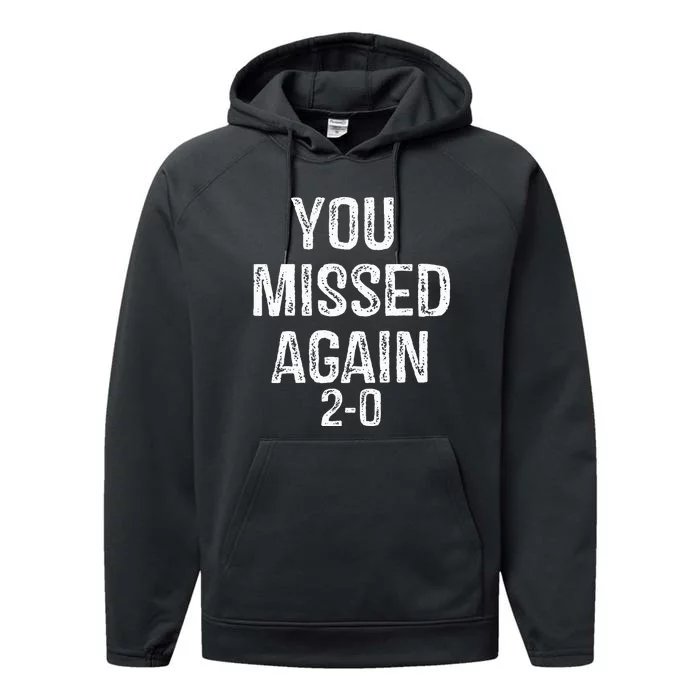 You Missed Again 02 Performance Fleece Hoodie