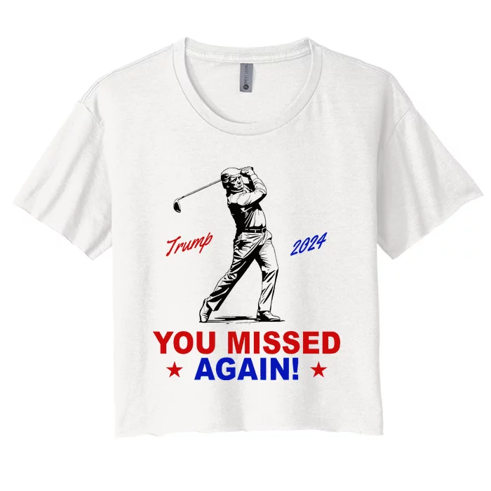 You Missed Again Trump Golf Women's Crop Top Tee