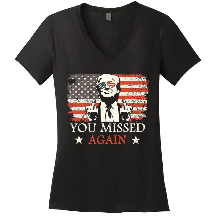 You Missed Again Trump 2024 Us American Flag Women's V-Neck T-Shirt