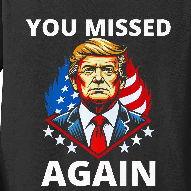 You Missed Again Trump 2024 Election Premium Kids Long Sleeve Shirt