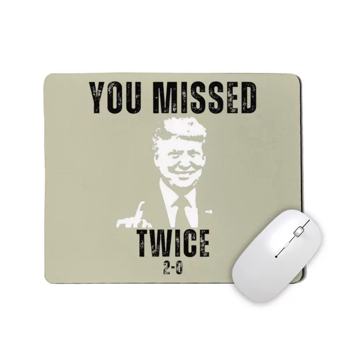 You Missed Again You Missed Me Twice Shot Republican Pro Mousepad