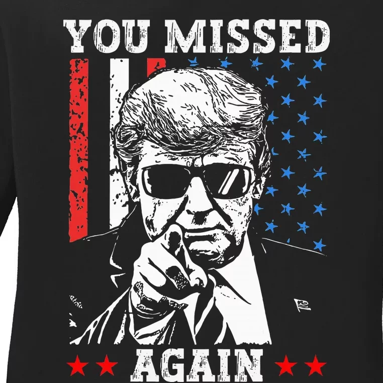 You Missed Again You Missed Us Flag Ladies Long Sleeve Shirt