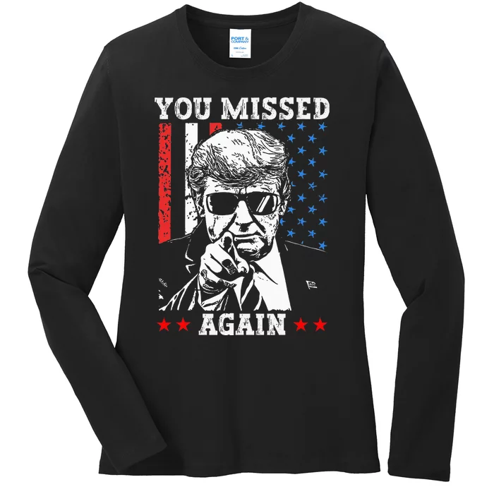 You Missed Again You Missed Us Flag Ladies Long Sleeve Shirt