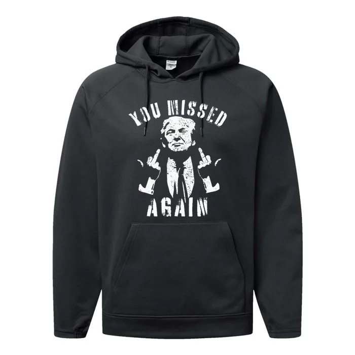 You Missed Again You Missed Vintage Performance Fleece Hoodie