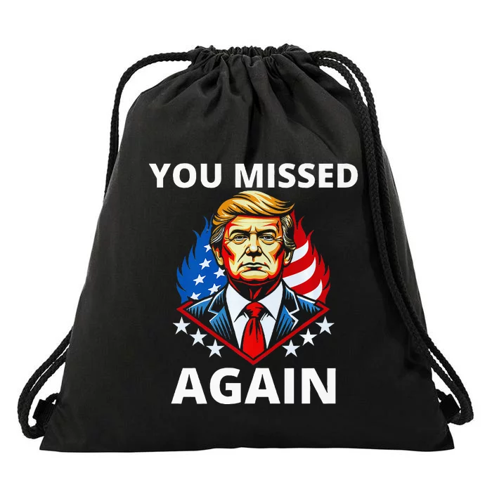 You Missed Again Trump 2024 Election Drawstring Bag