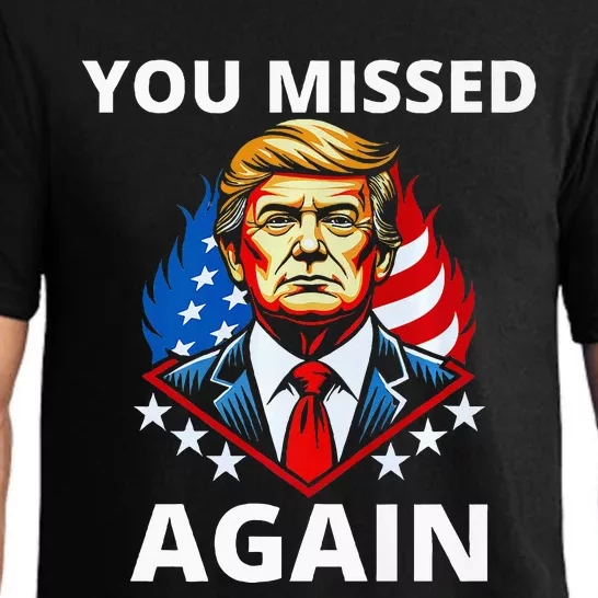 You Missed Again Trump 2024 Election Pajama Set