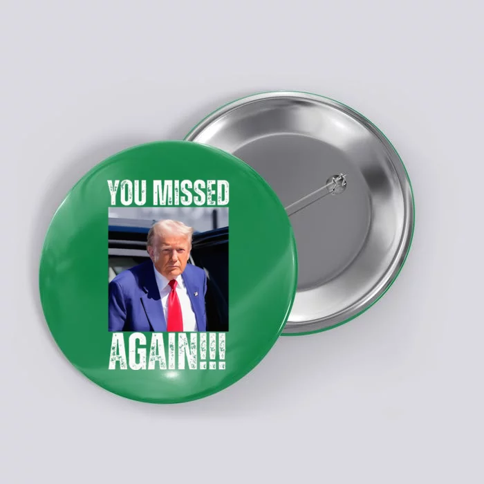 You Missed Again Button