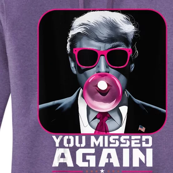 You Missed Again Trump  Trump Bubblegum Women's Pullover Hoodie